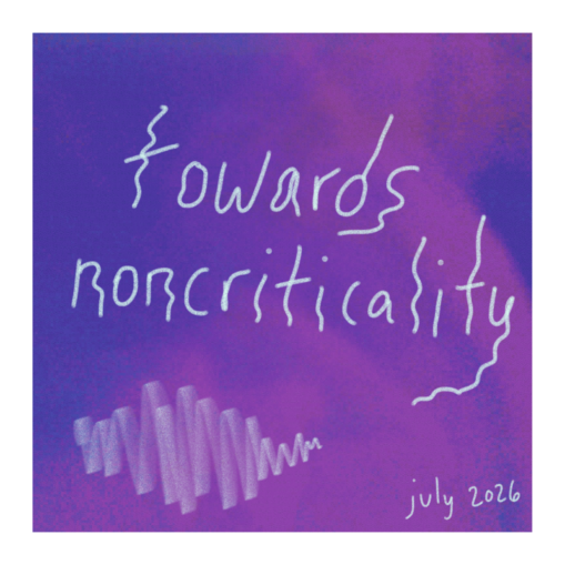 towards noncriticality july 2026